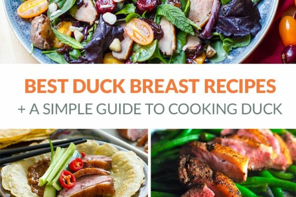 Best Duck Breast Recipes & How To Cook With Duck Meat
