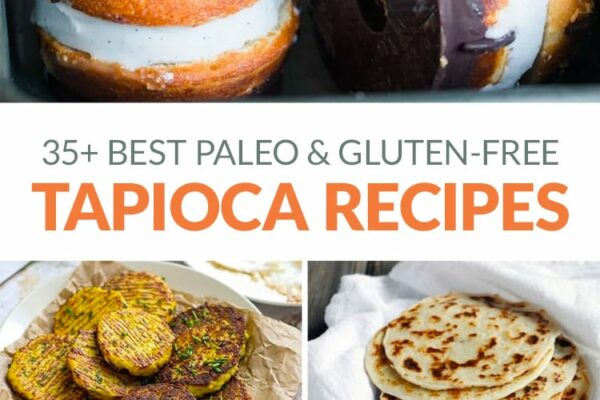 35+ Best Paleo Tapioca Recipes