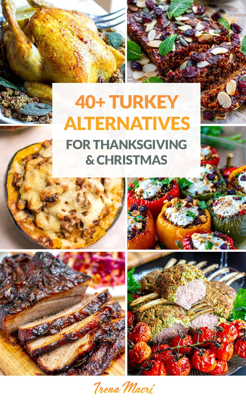 40+ Thanksgiving Turkey Alternatives (And For Christmas)